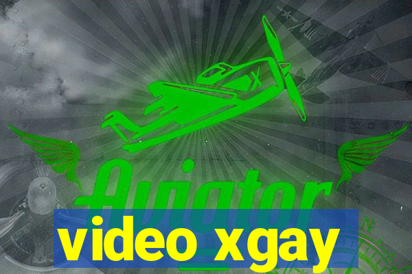 video xgay